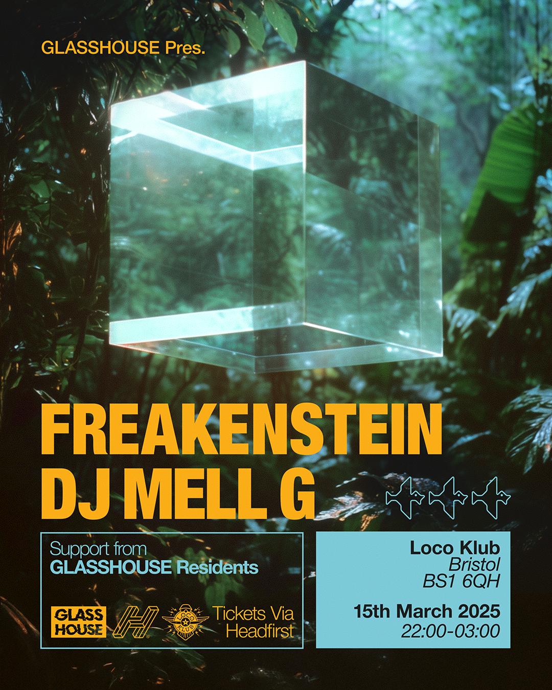 Glasshouse Pres. Freakenstein & Dj Mell G