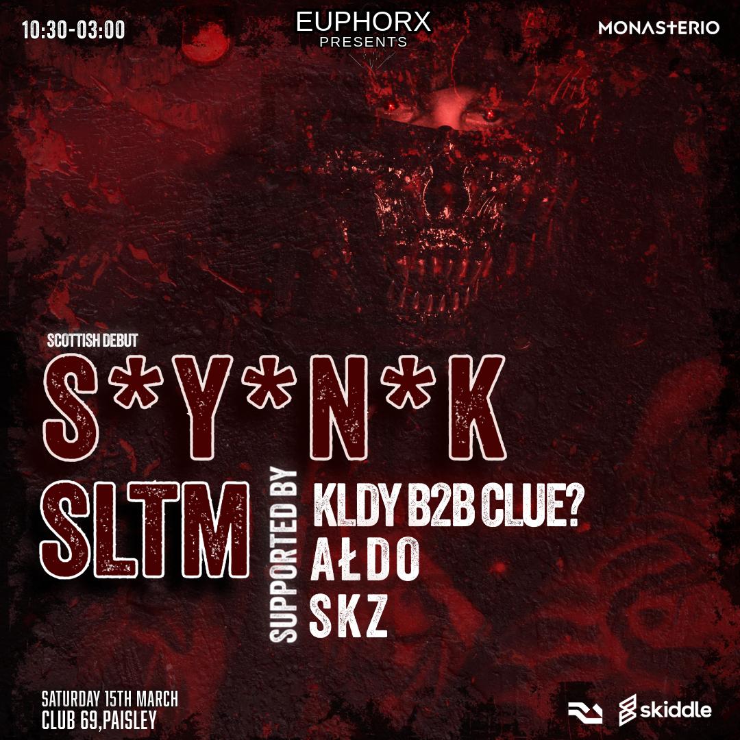 Euphorx Presents: S*Y*N*K + Sltm