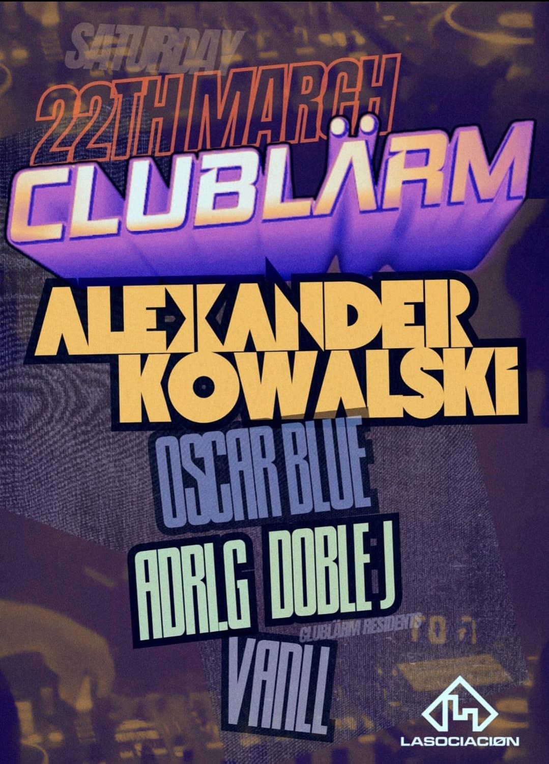 Clublarm Presenta Alexander Kowalski