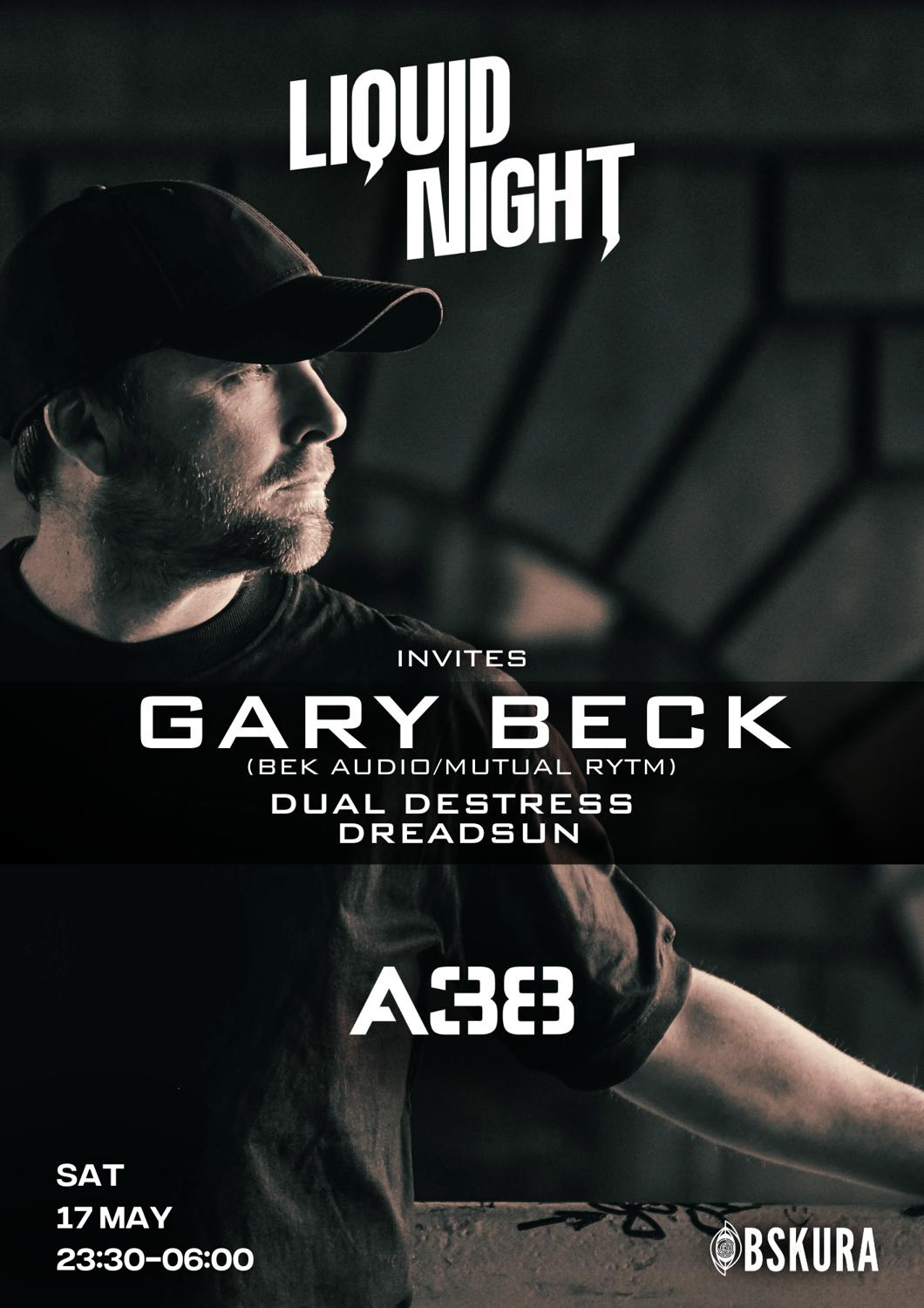 Liquid Night Invites Gary Beck, Dreadsun, Dual Destress