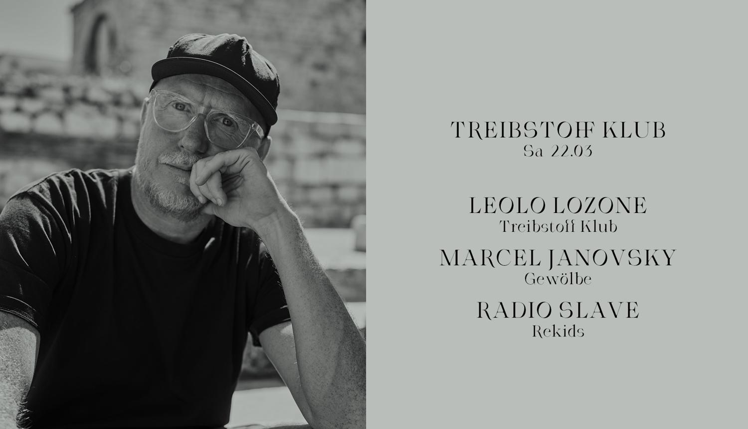 Treibstoff Klub With Leolo Lozone, Marcel Janovsky & Radio Slave