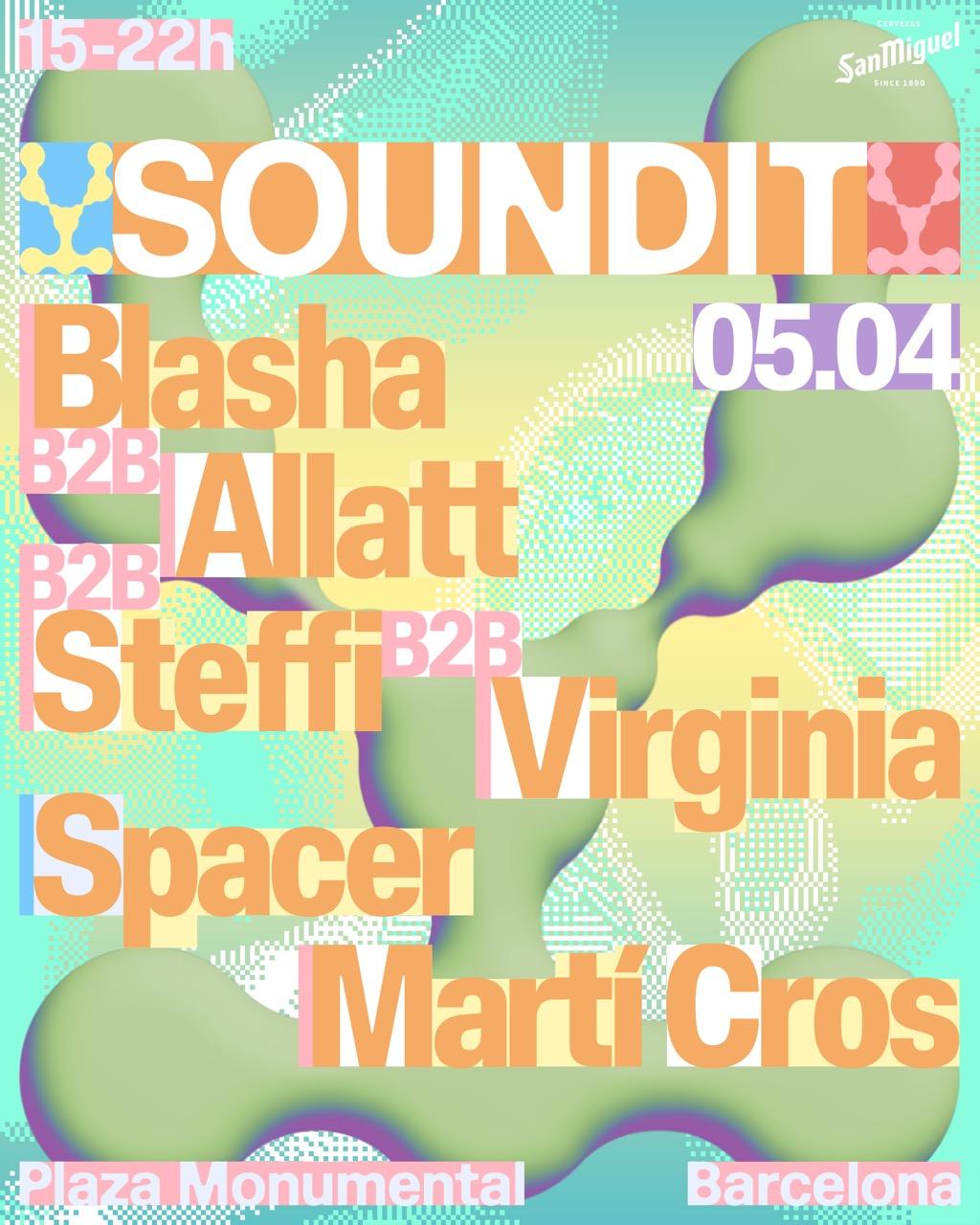 Soundit Plaza:  Blasha B2B Allatt B2B Steffi B2B Virginia, Spacer, Martí Cros