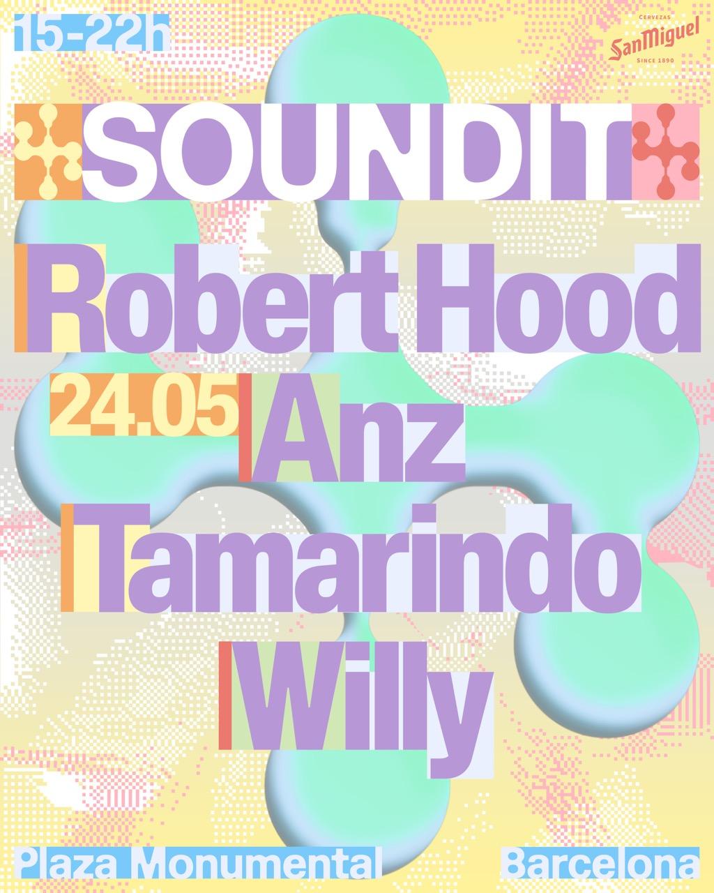 Soundit Plaza: Robert Hood, Anz, Tamarindo, Willy