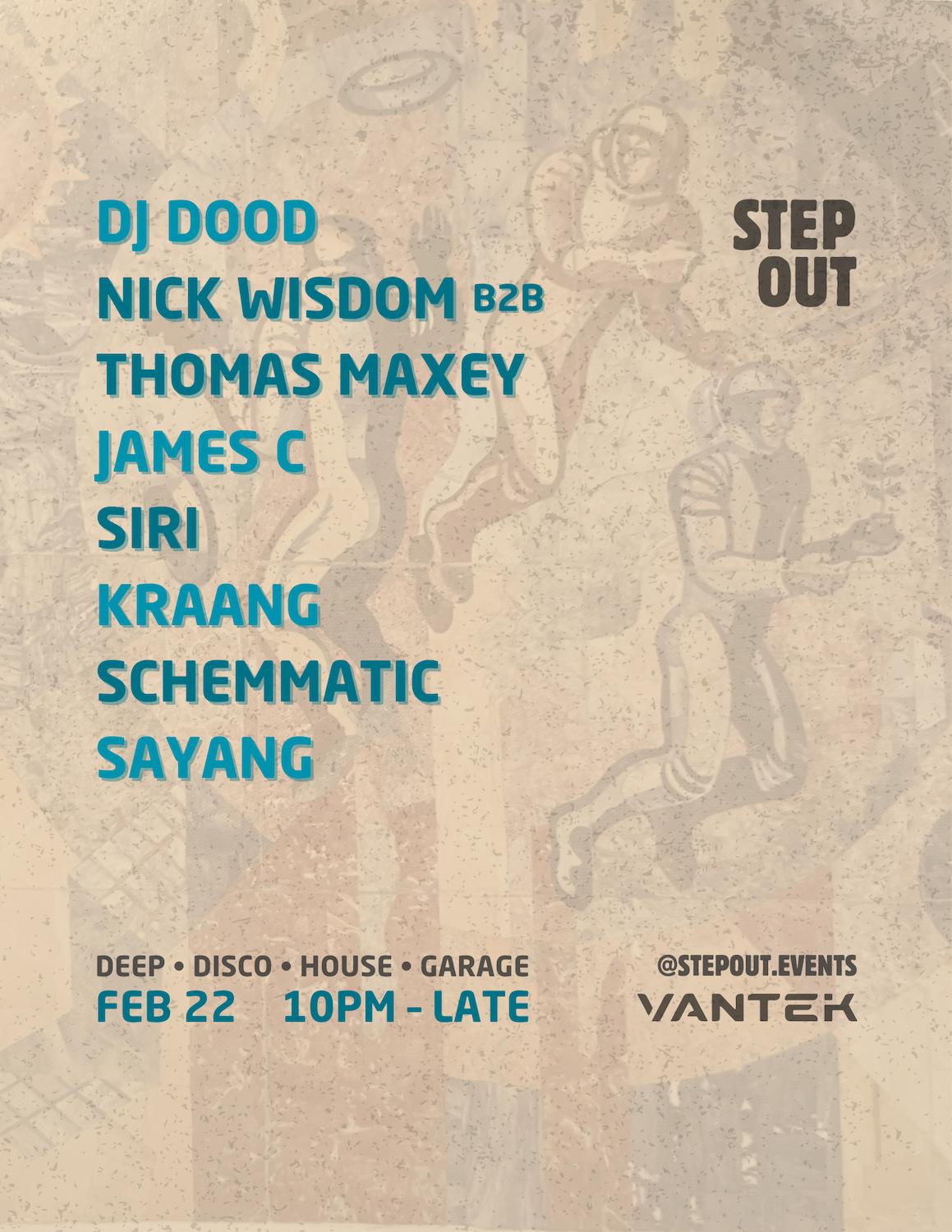 Step Out @ Vantek: Dj Dood, Nick Wisdom B2B Thomas Maxey, James C, Siri, Kraang