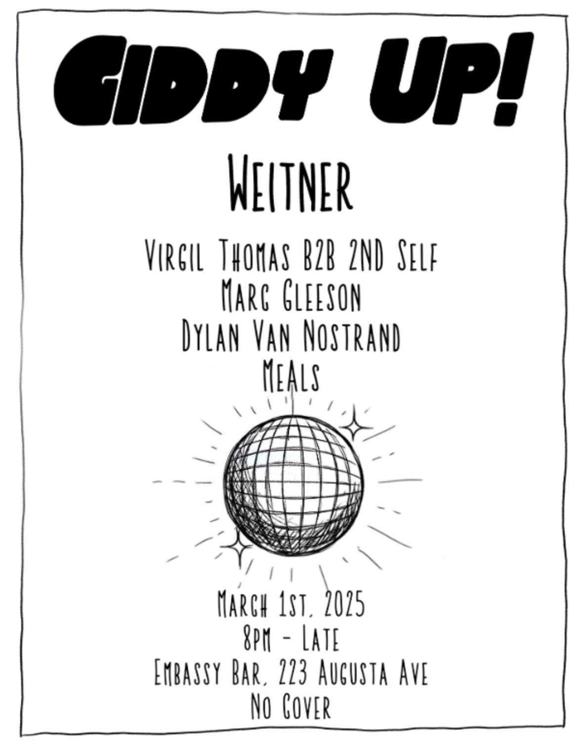 Giddy Up! Weitner, Virgil Thomas B2B 2Nd Self, Marc Glesson, Dylan Van Nostrand, Meals