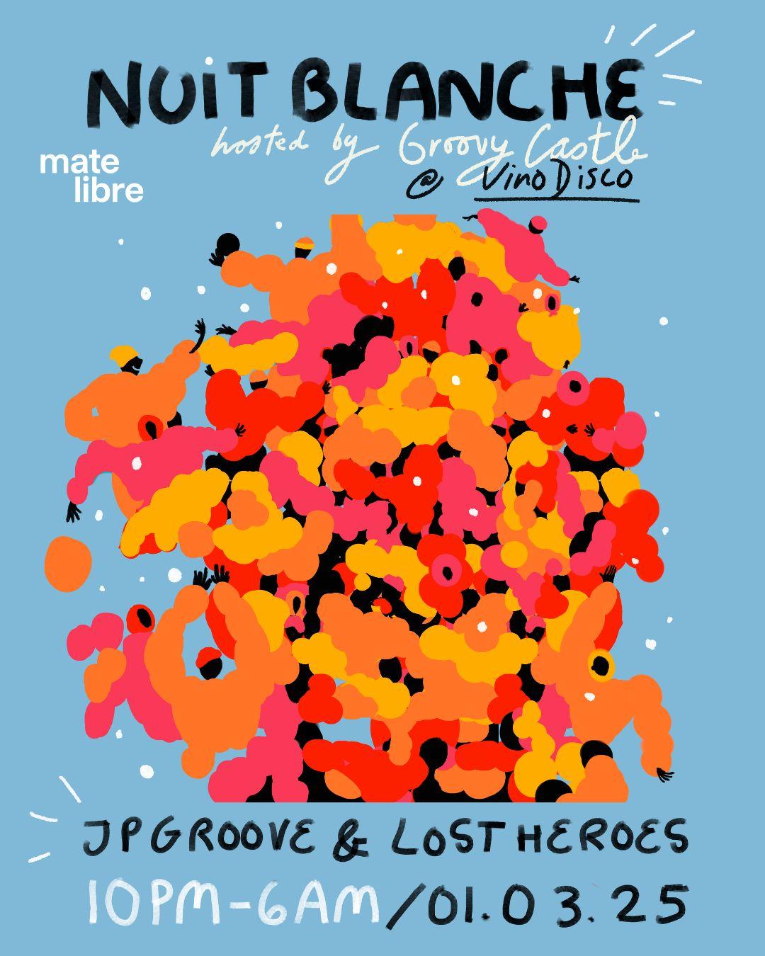 Nuit Blanche X Groovy Castle: Jp Groove & Lost Heroes