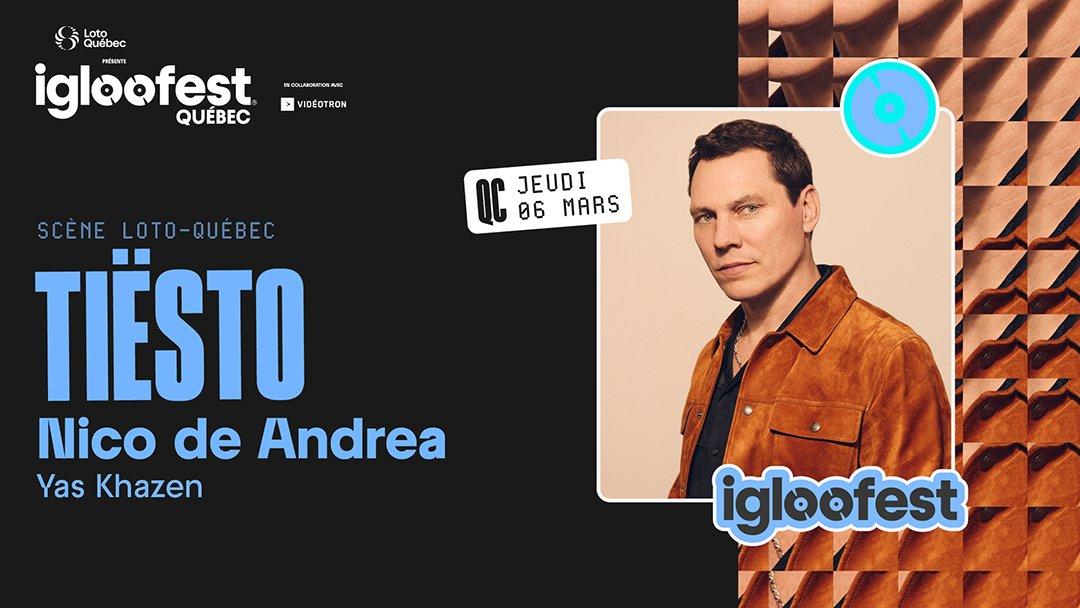 Igloofest Qc #1: Tiësto, Nico De Andrea & Yas Khazen