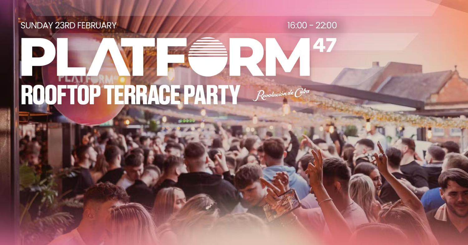 Platform47: Rooftop Terrace Party