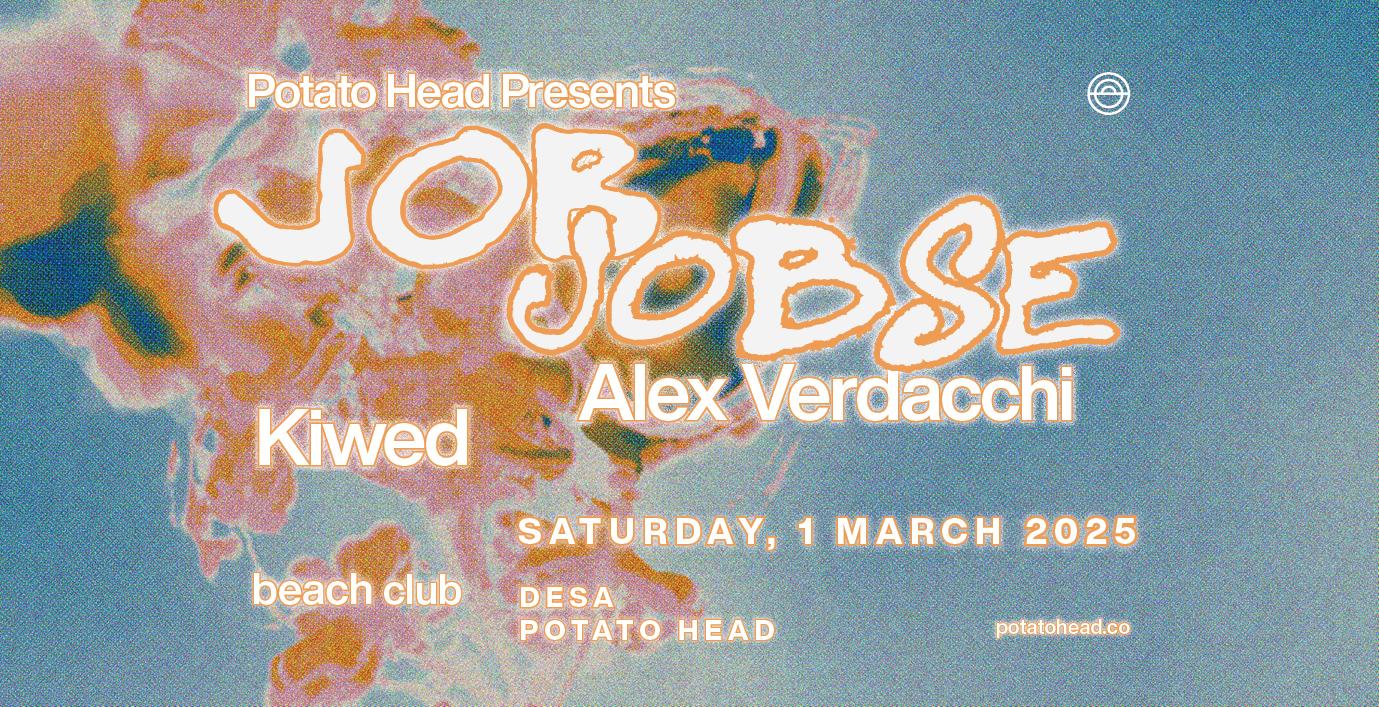 Potato Head Presents Job Jobse, Alex Verdacchi, Kiwed