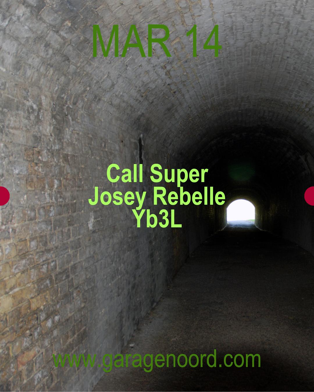 Call Super, Josey Rebelle, Yb3L