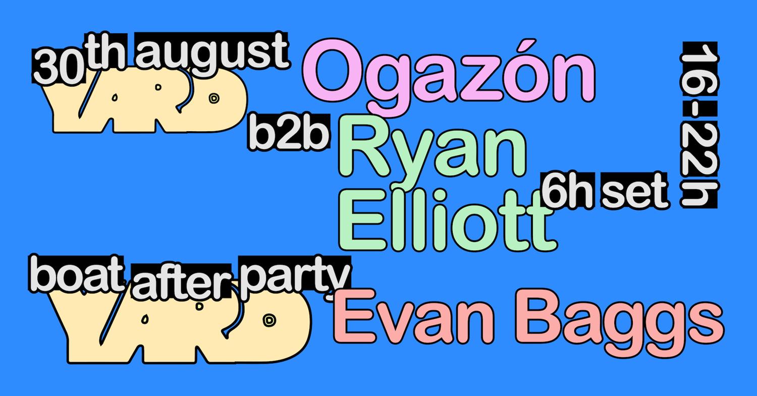 Yard 2025: Ogazón B2B Ryan Elliott + Evan Baggs