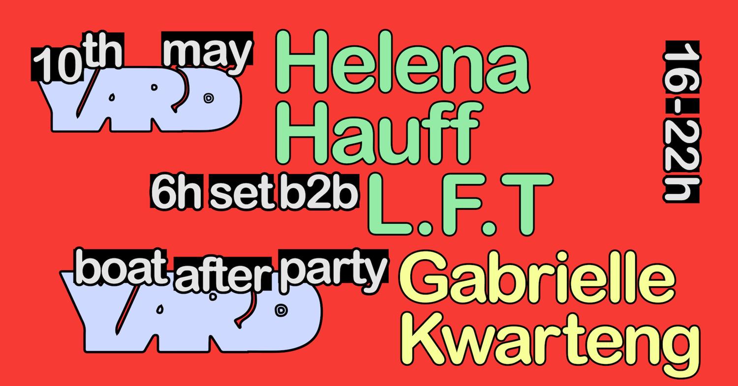 Yard 2025 / Helena Hauff B2B L.F.T + Gabrielle Kwarteng