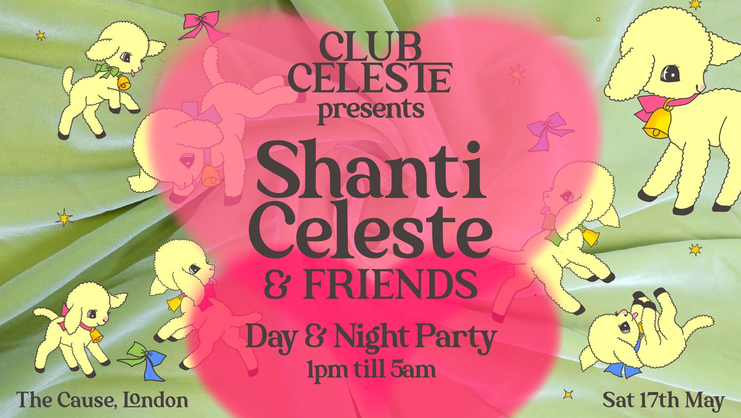 Club Celeste: Shanti Celeste & Friends - Day & Night Party