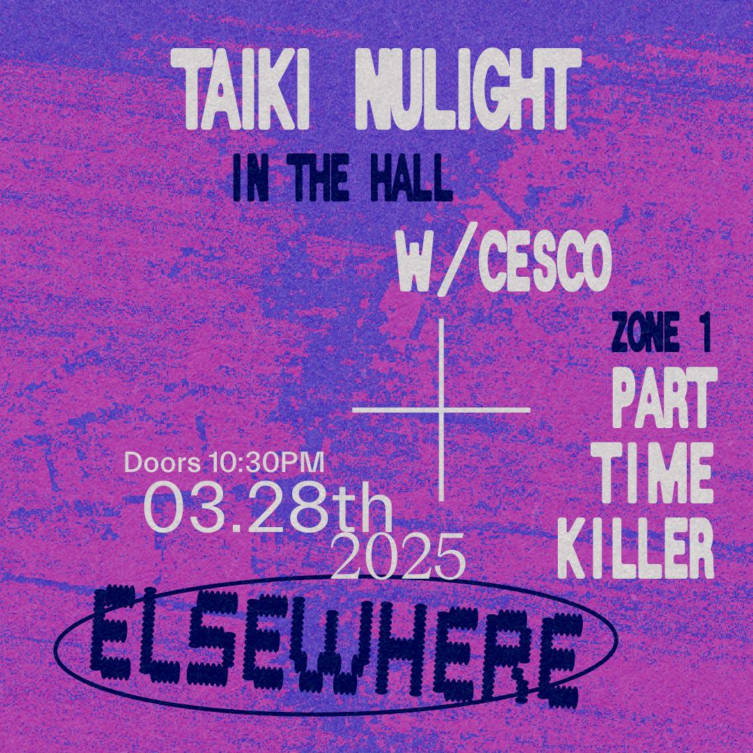 Taiki Nulight, Cesco, Part Time Killer