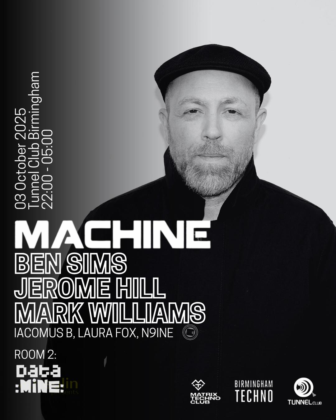 Machine W/ Ben Sims, Jerome Hill + More