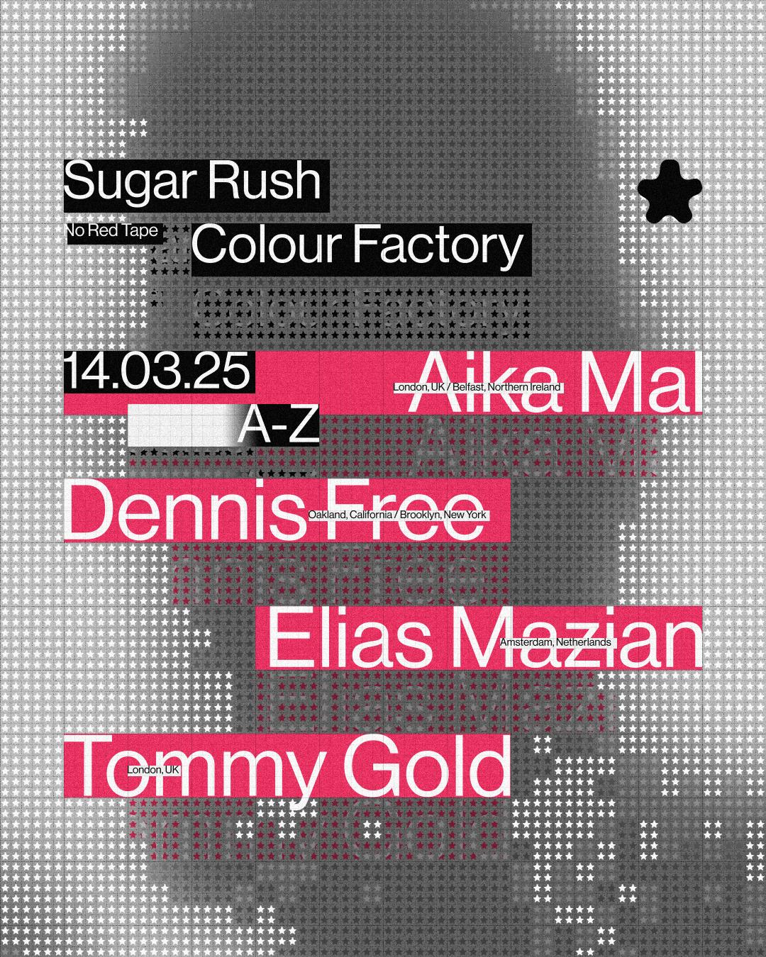 Tommy Gold Presents Sugar Rush Sound W/ Aika Mal, Dennis Free + Elias Mazian