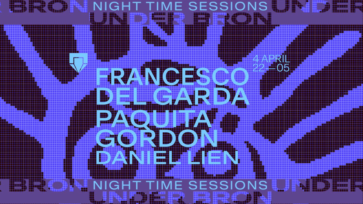 Night-Time Sessions: Francesco Del Garda, Paquita Gordon + Daniel Lien