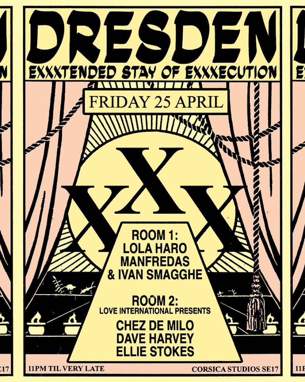 Dresden Exxxtended Stay Of Exxxecution - Ivan Smagghe, Manfredas, Lola Haro, Love International