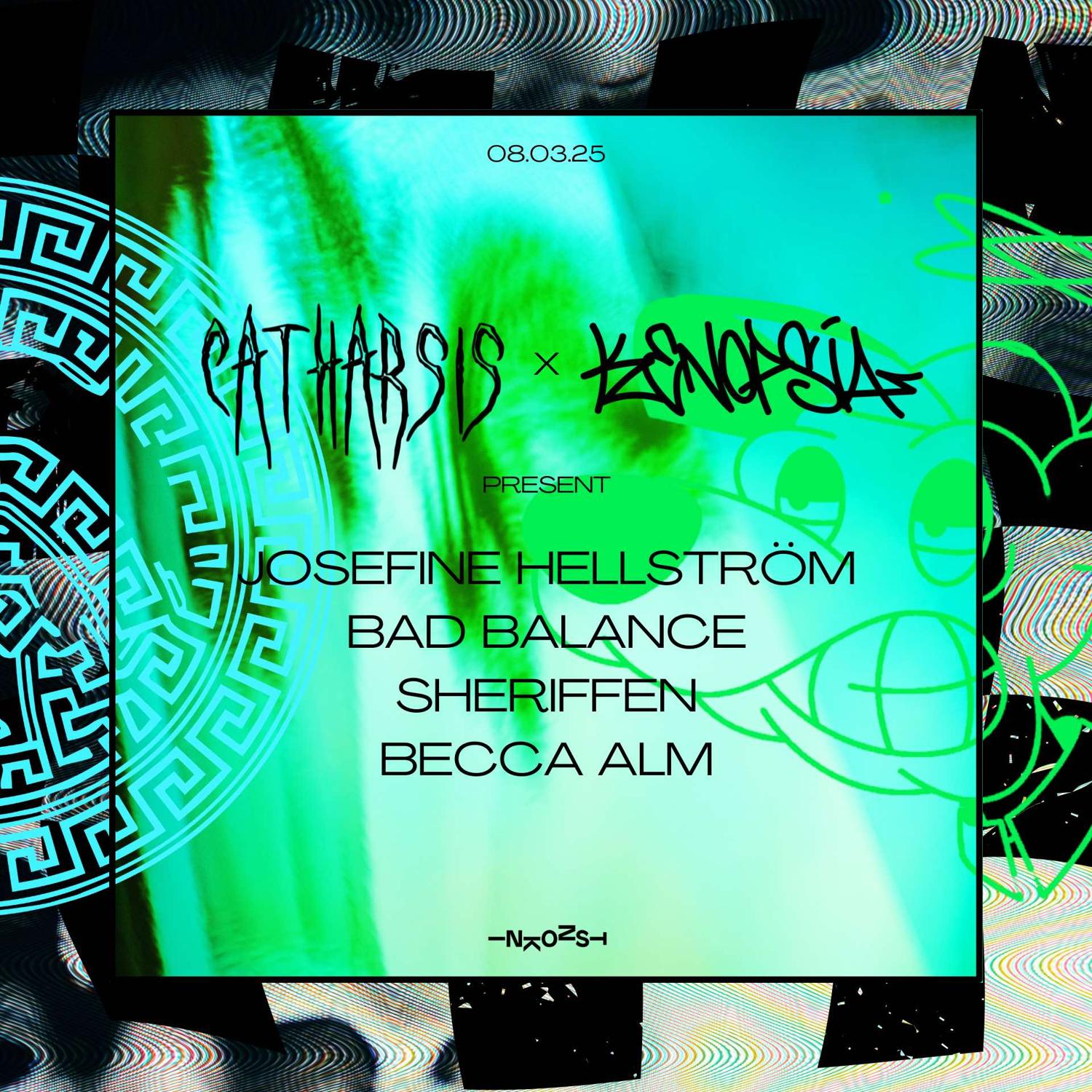 Catharsis X Kenopsia: Josefine Hellström + Bad Balance B2B Sheriffen + Becca Alm (Vj)