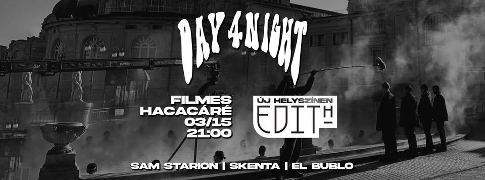 Day4Night – Filmes Hacacáré X Edith (New Venue!)