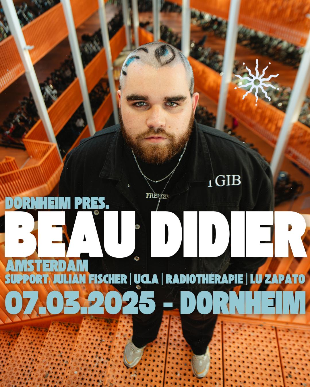 Dornheim Presents: Beau Didier (Amsterdam), Julian Fischer, Ucla, Lu Zapato & Radiothérapie