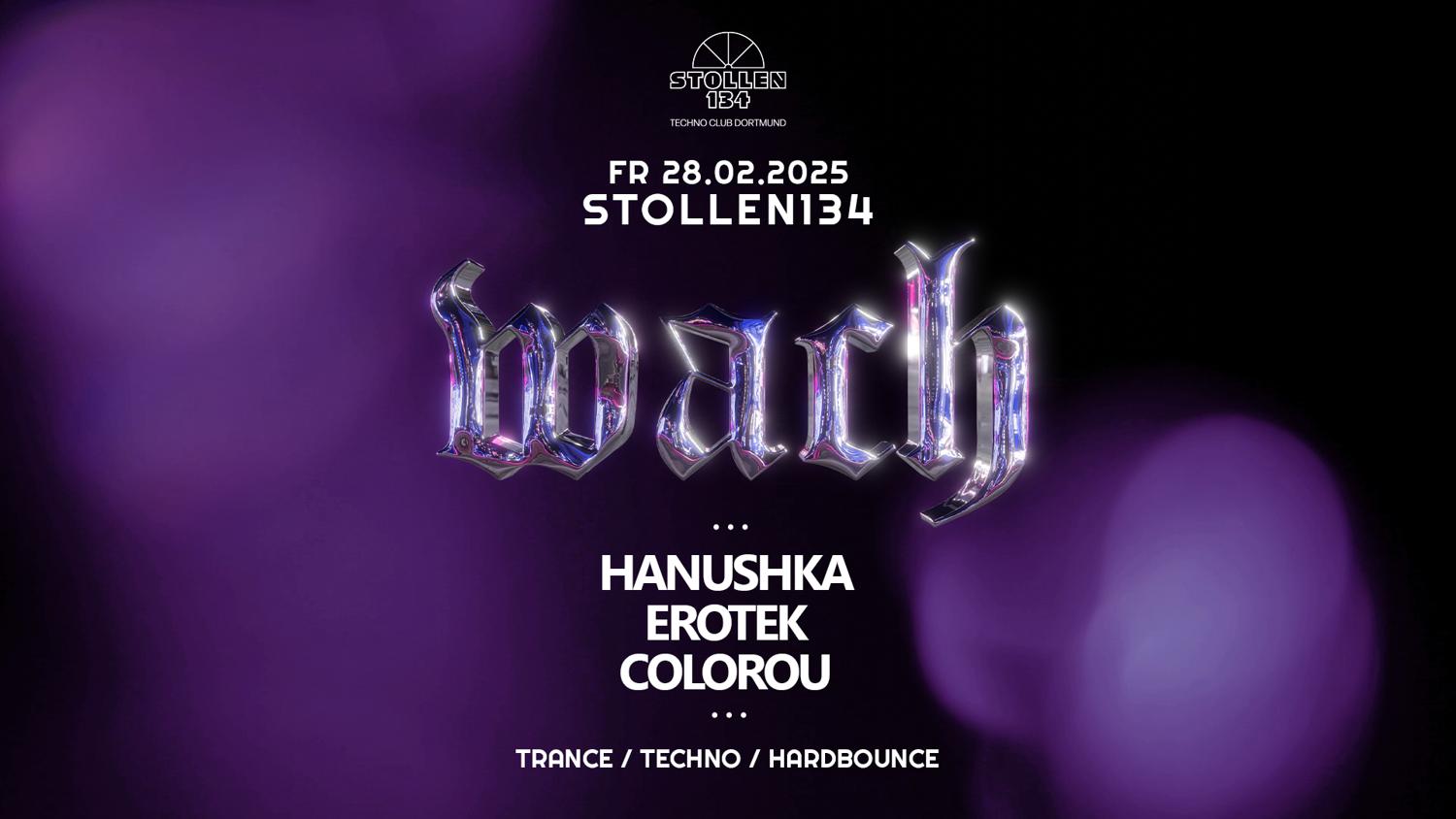 Wach With Hanushka, Erotek, Colorou • Trance / Techno / Hardbounce • Stollen134, Dortmund