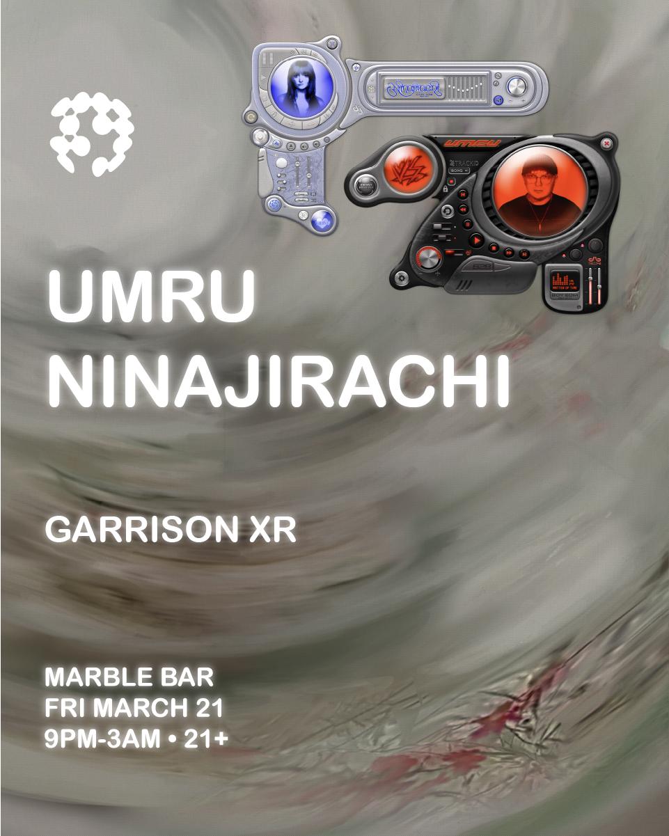 Thrg And Marble Bar Pres. Umru + Ninajirachi Wsg Garrison Xr