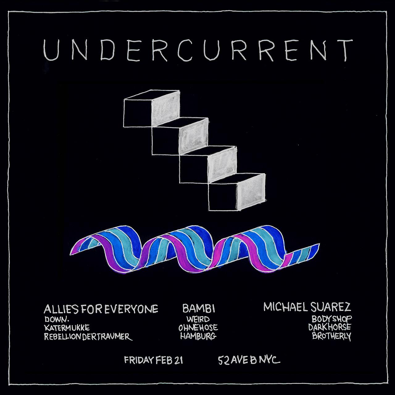 Undercurrent: Allies For Everyone // Bambi // Michael Suarez