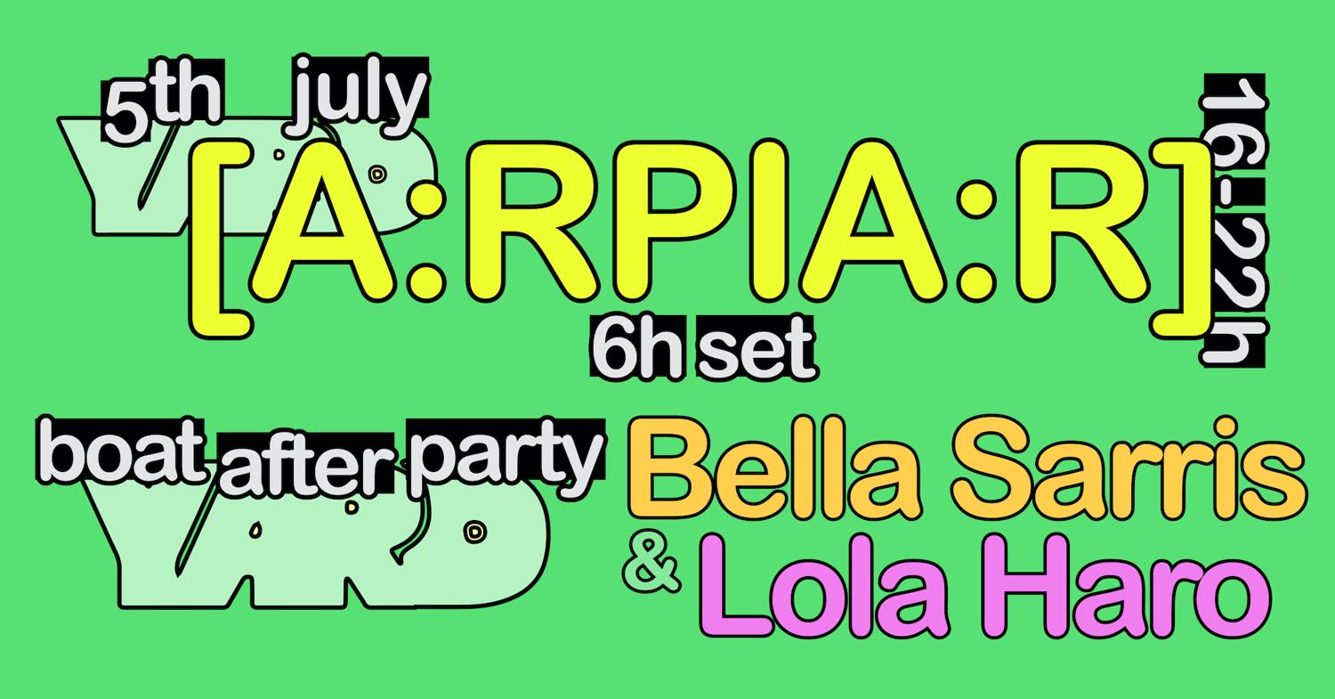 Yard 2025: [Ar:Pia:R] + Bella Sarris & Lola Haro