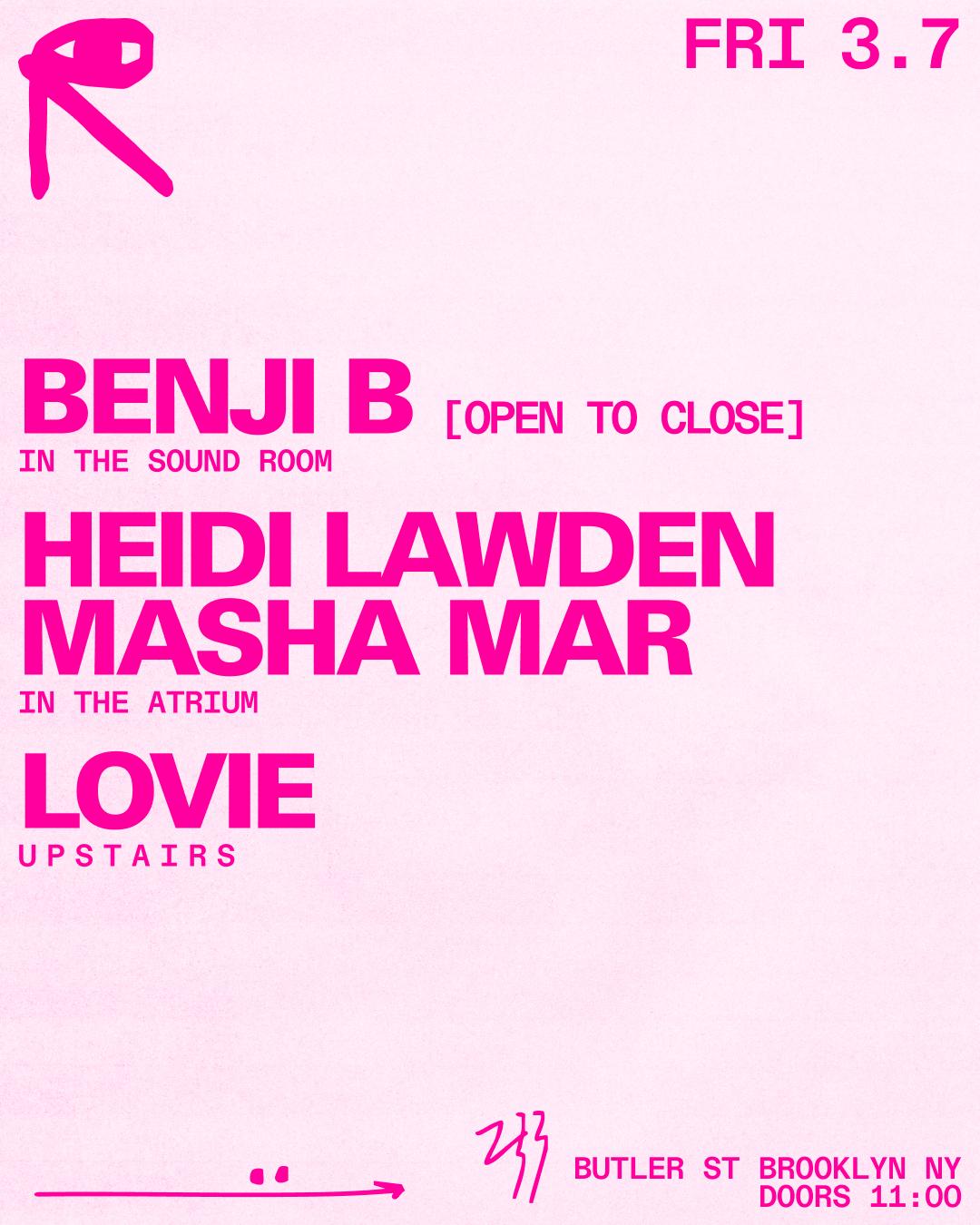 Benji B / Heidi Lawden + Masha Mar / Lovie