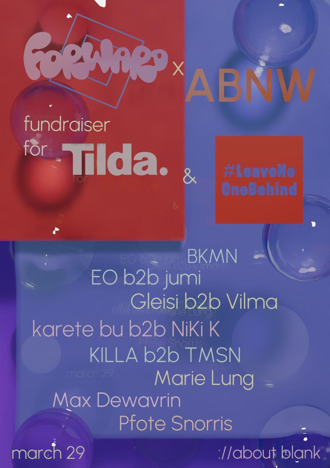 Forward X Abnw - Fundraiser For Leavenoonebehind & Tilda.