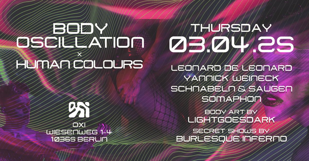 Body Oscillation X Human Colours - The Naughty Kids W/ Leonard De Leonard / Yannick Weineck 