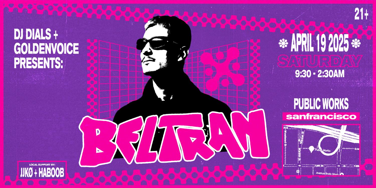 Beltran Presented By Dj Dials & Goldenvoice