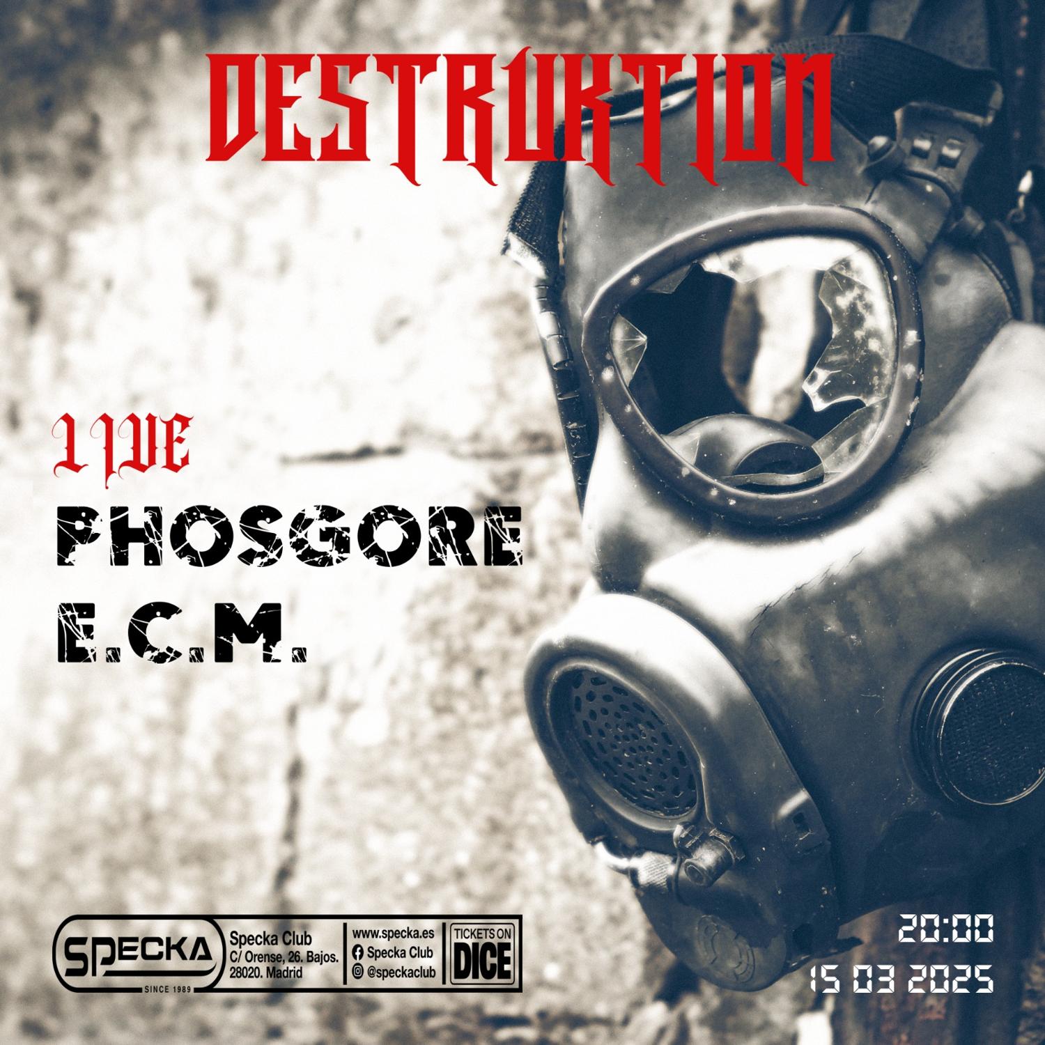 Phosgore (De) + E.C.M. + After-Party - Destruktion Live #03