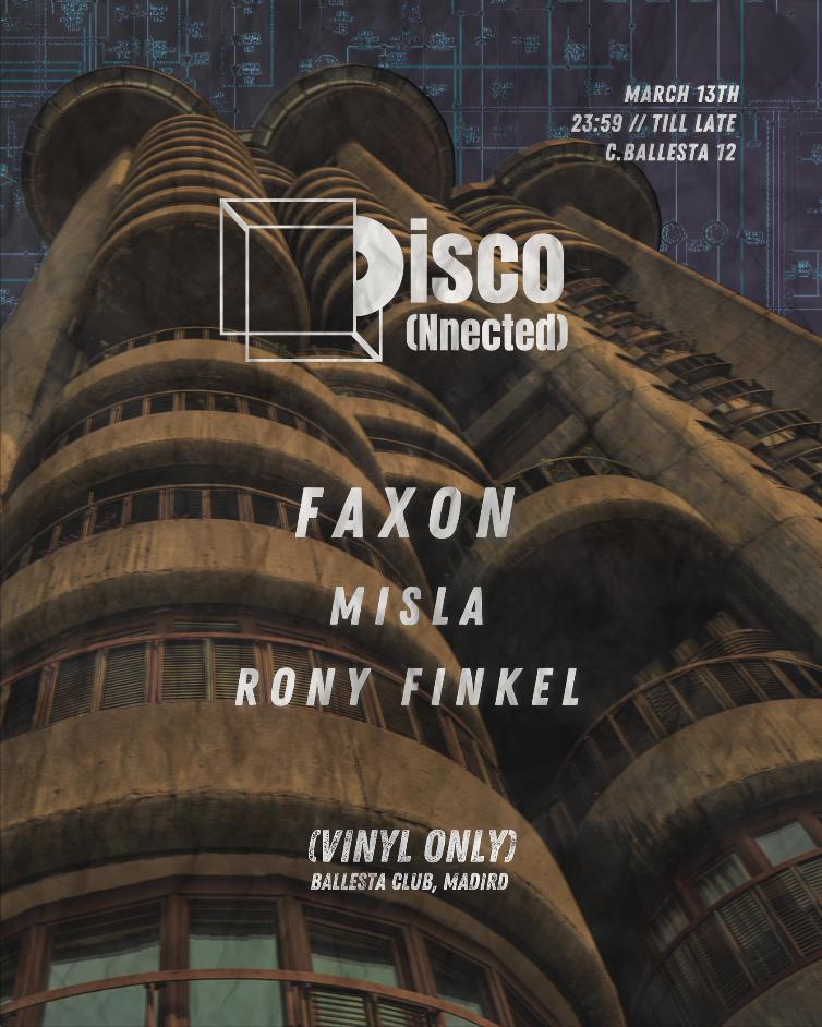 Disco(Nnected) With Faxon, Misla & Rony Finkel