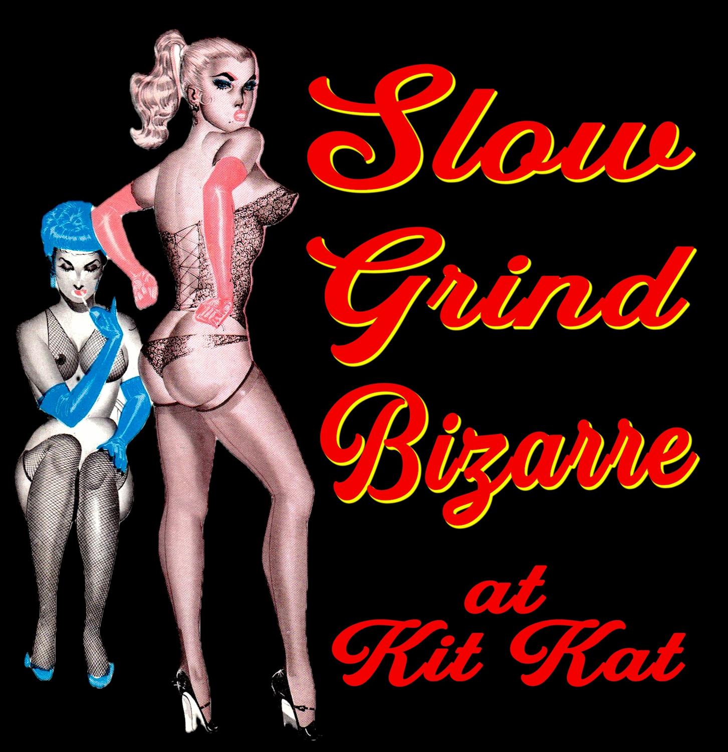 Slow Grind Bizarre