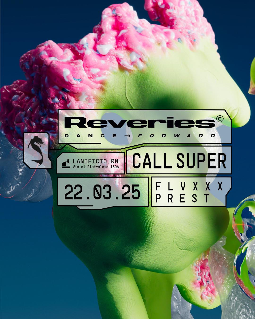 Reveries Pres. Call Super