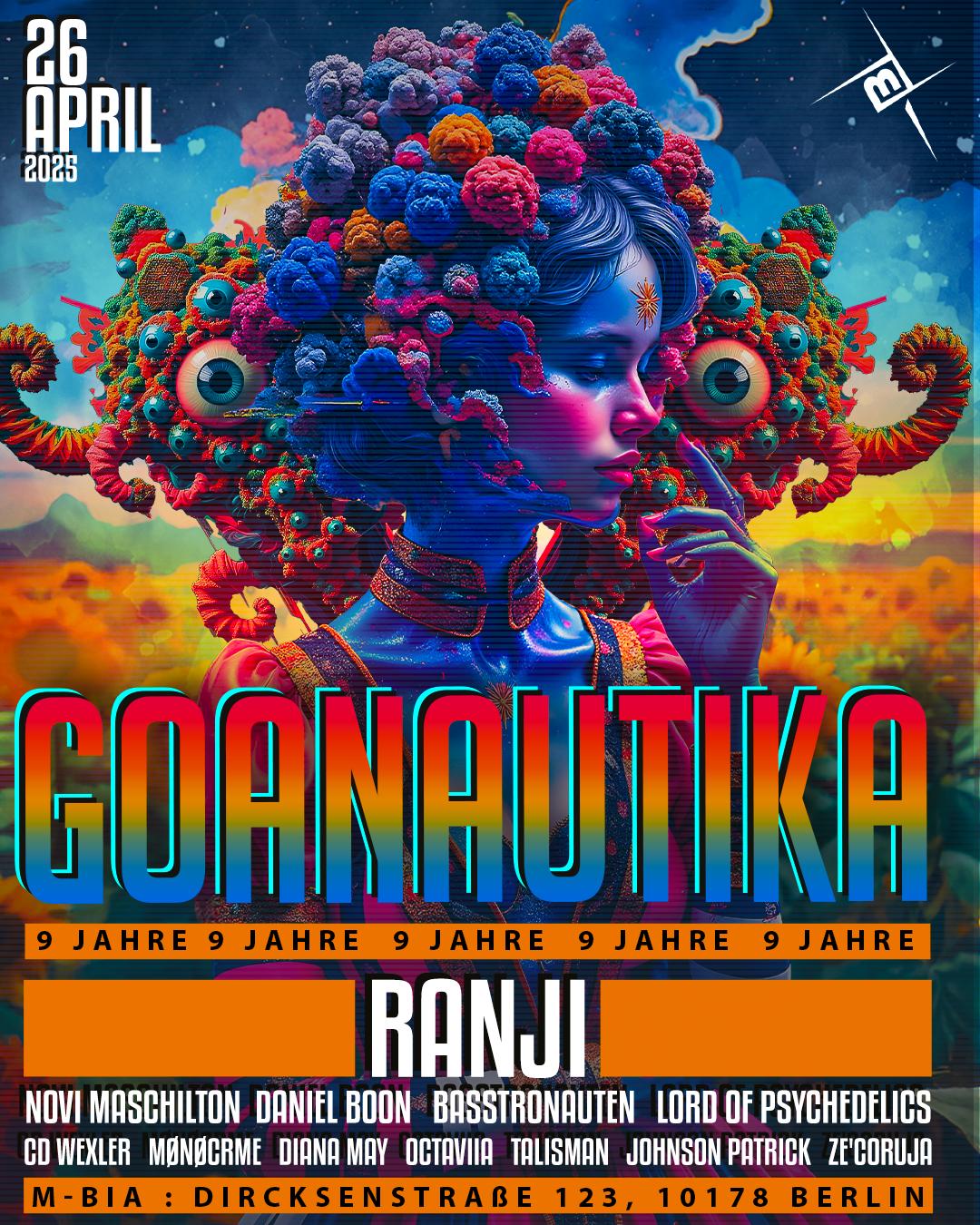 9 Jahre Goanautika W./ Ranji, Lord Of Psychedelics, N. Maschilton, Diana May Uvm