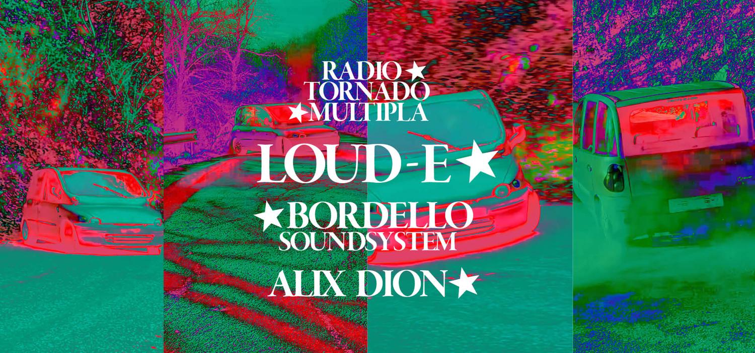 Radio Tornado Presents Loud-E & Bordello Soundsystem