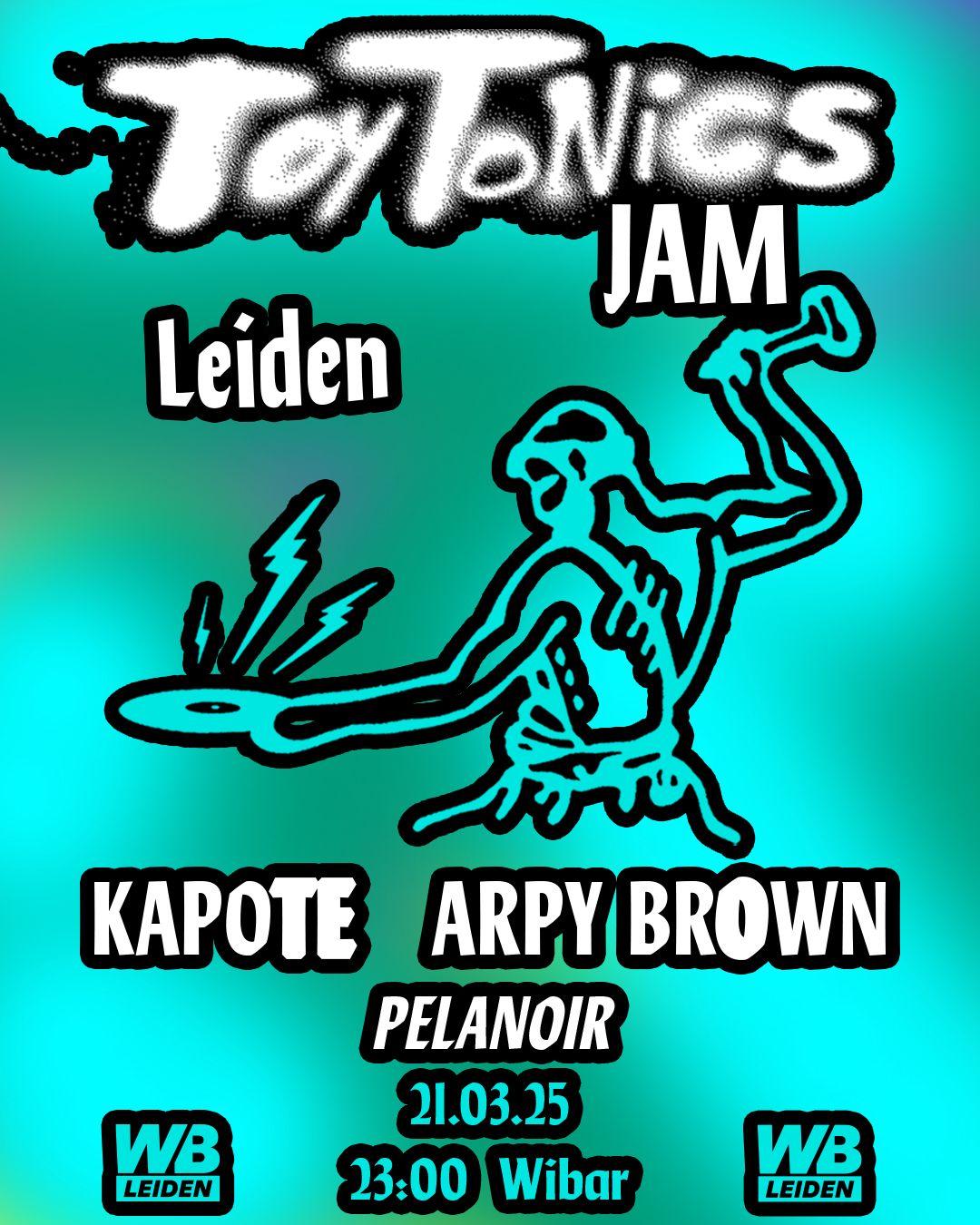 Toytonics With Kapote & Arpy Brown