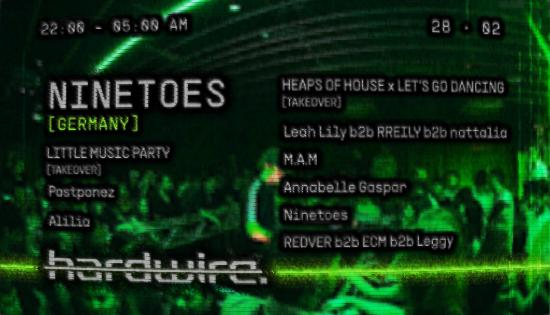 Hardwire X Let'S Go Dancing X Heaps Of House Presents: Ninetoes (Ger)