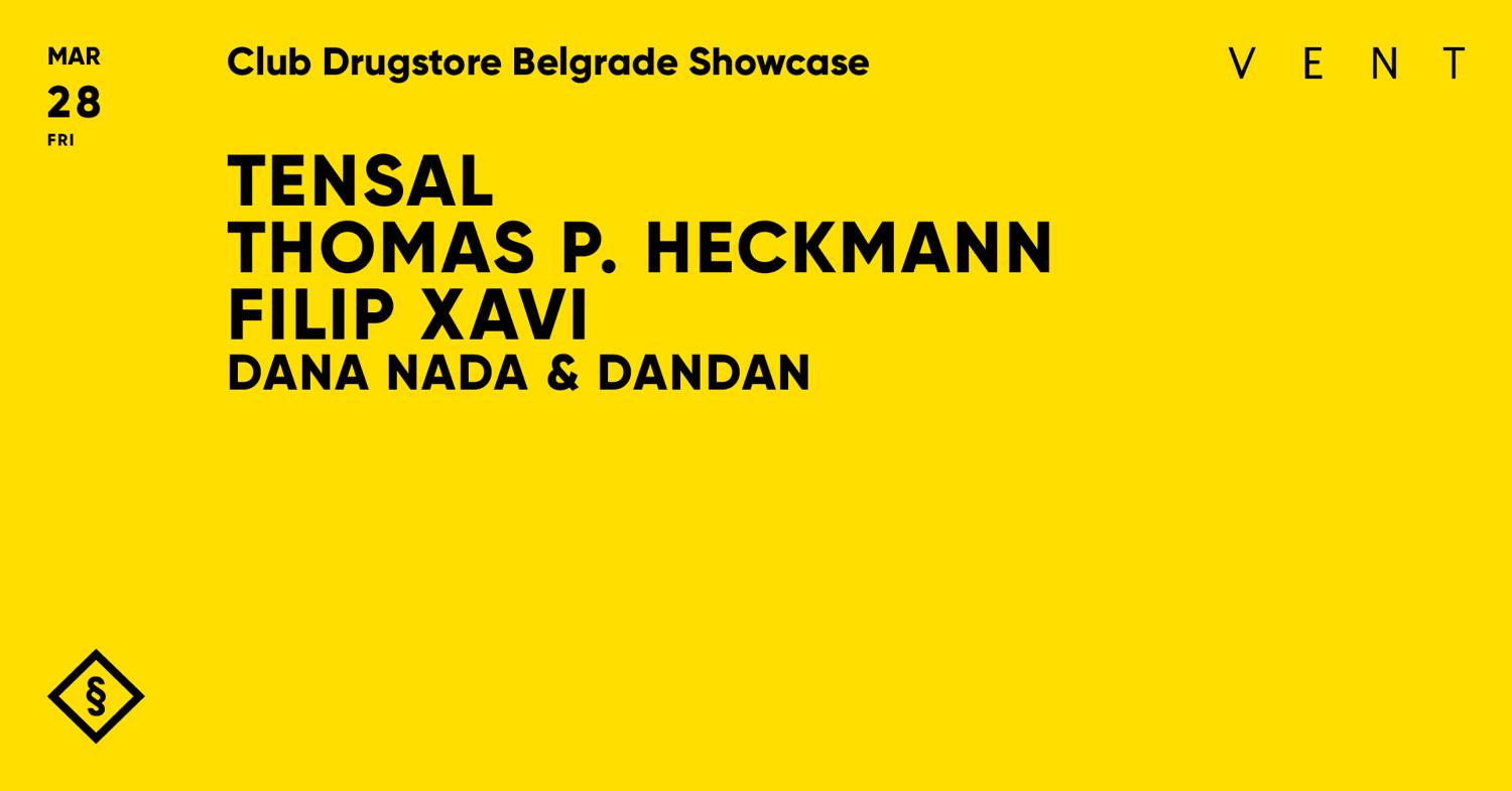 Tensal, Thomas P. Heckmann, Filip Xavi / Club Drugstore Belgrade Showcase