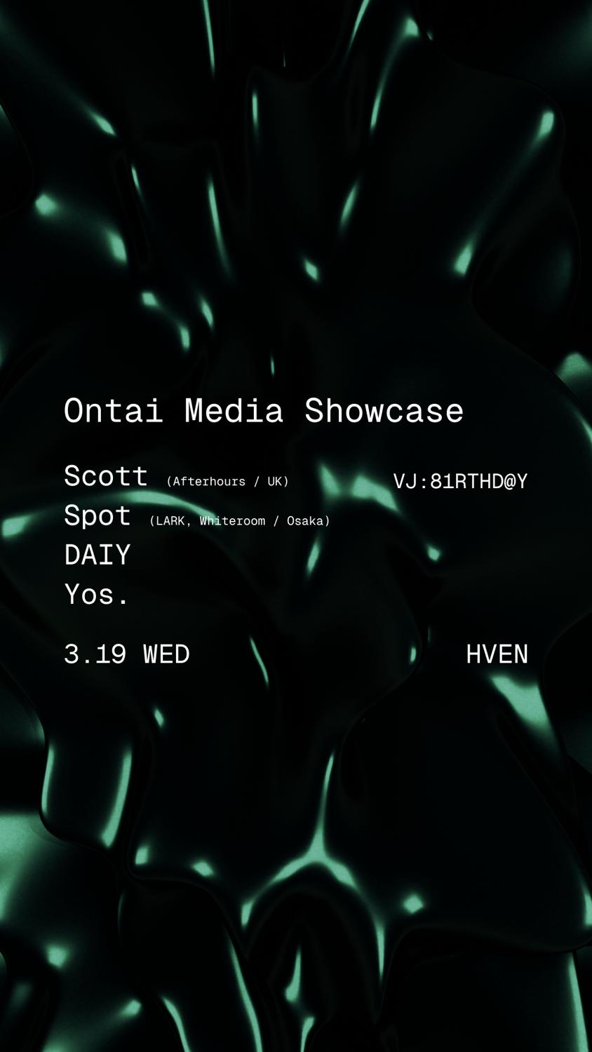 Ontai Media Showcase With Scott (Afterhours/ Uk)