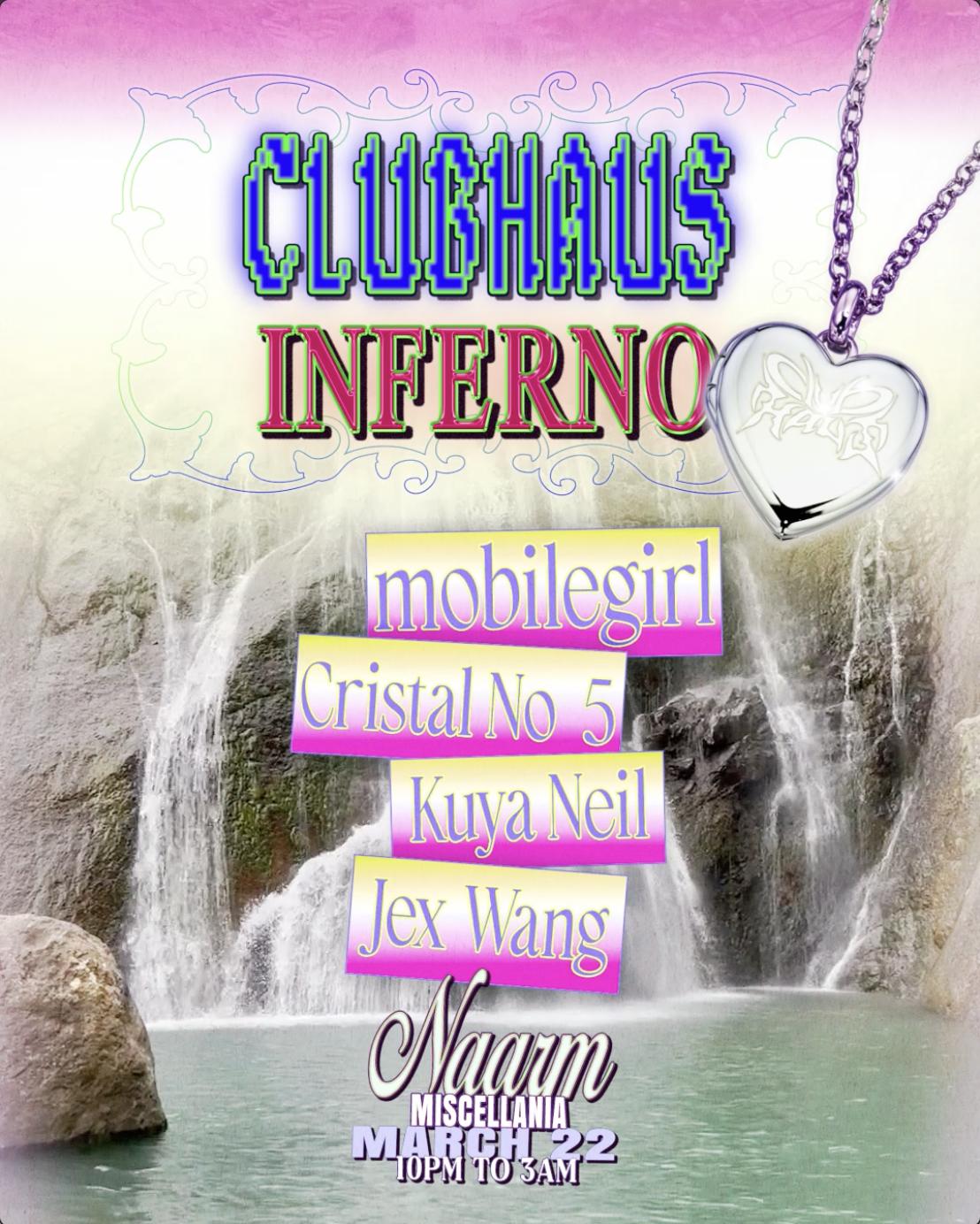 Clubhaus: Inferno (Feat. Mobilegirl, Jex Wang, Kuya Neil, Cristal No. 5)