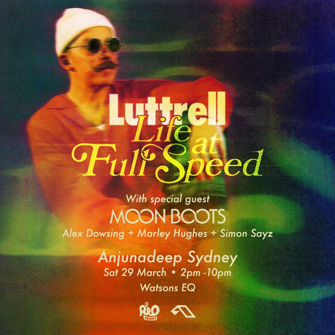 Luttrell 'Life At Full Speed' With Special Guest Moon Boots