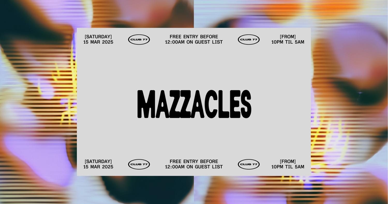 Club 77: Mazzacles