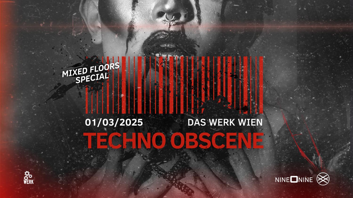 Techno Obscene #15 - Mixed Floors Special - Das Werk Wien