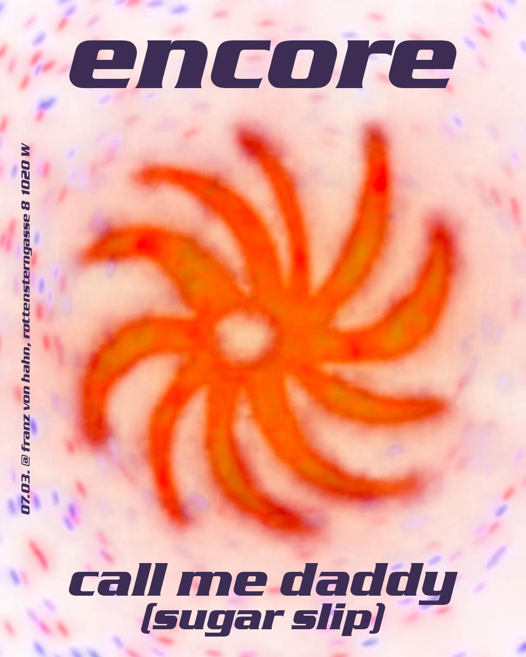 Encore ∞ Call Me Daddy