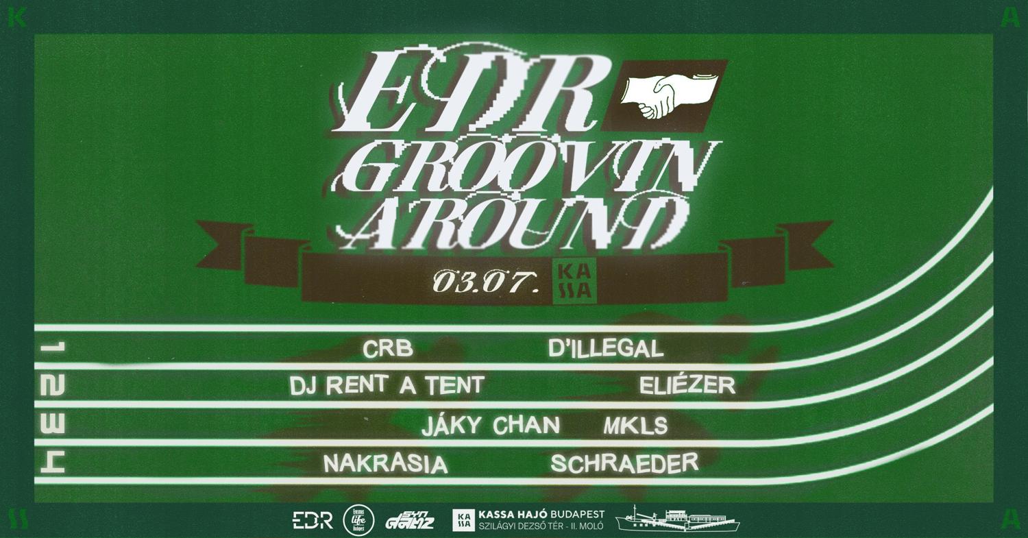 Edr X Groovin Around