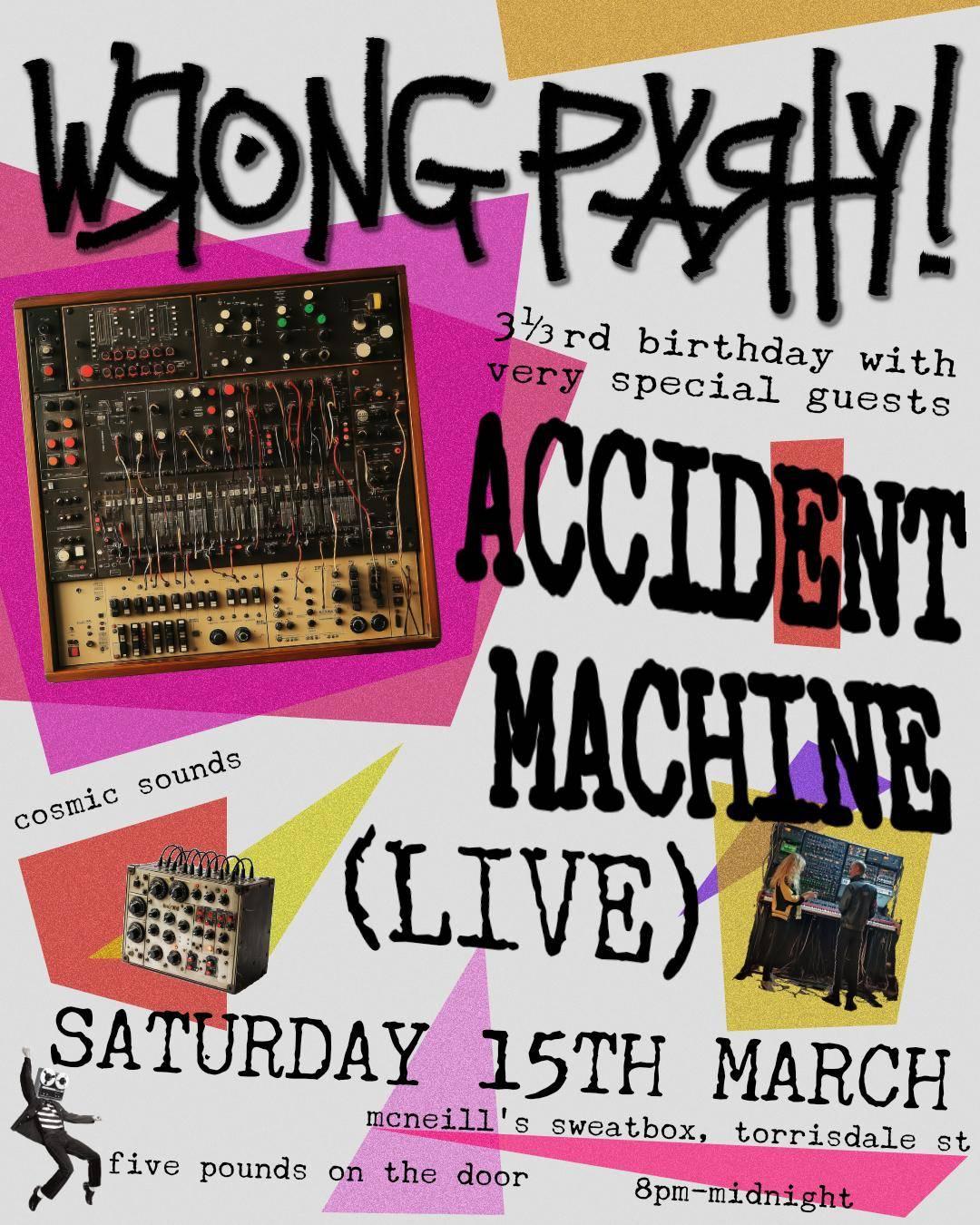 Wrong Party! Presents Accident Machine